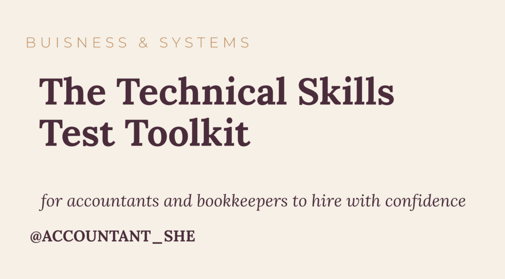 The Technical Skills Test Toolkit: for accountants & bookkeepers hiring with confidence